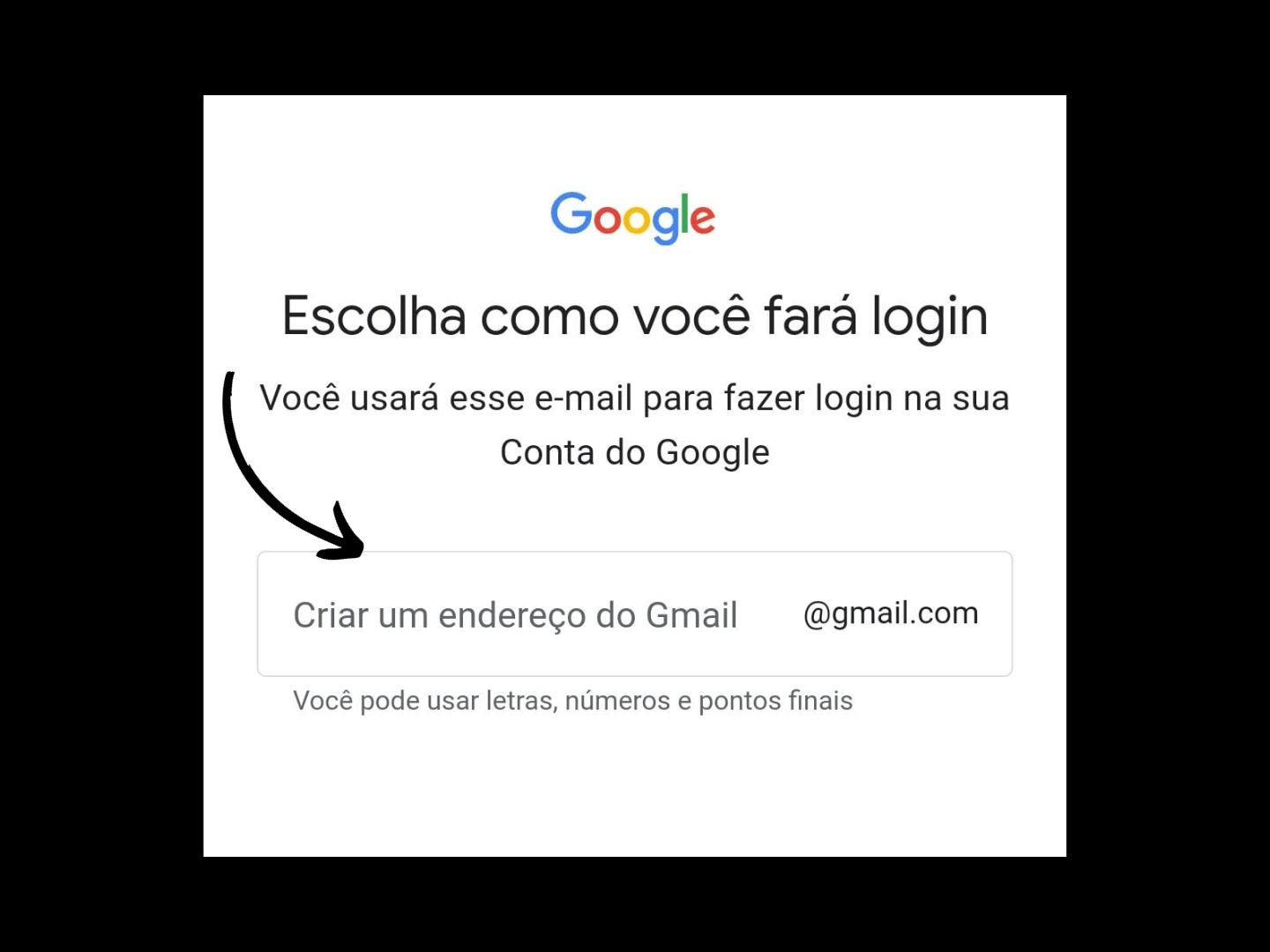 Imagem mostra uma seta apontando onde você deve criar a forma que fará seu login para criar uma conta no Google